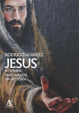 Jesus, O Homem Mais Amado Da Historia