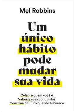Um unico Habito Pode Mudar Sua Vida