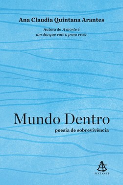 Mundo Dentro - Poesia De Sobrevivencia