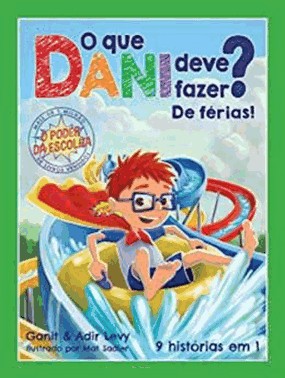 O Que Dani Deve Fazer? De Ferias! - 9 Historias Em 1