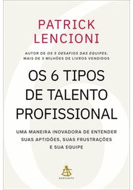 Os 6 Tipos De Talento Profissional