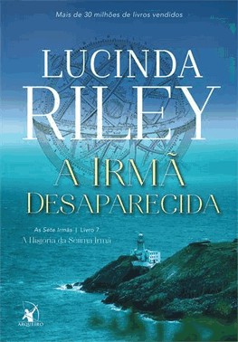 A Irma Desaparecida (As Sete Irmas – Livro 7) - A Historia Da Setima Irma