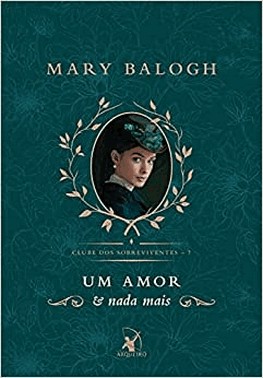 Um Amor E Nada Mais - Clube Dos Sobreviventes - Livro 7