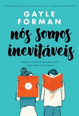 Nos Somos Inevitaveis: Algumas Historias De Amor Estao Destinadas A Acontecer