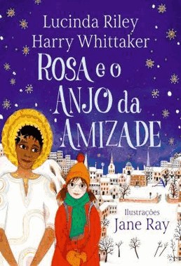 Rosa E O Anjo Da Amizade