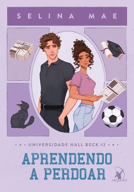Aprendendo A Perdoar (Universidade Hall Beck - Livro 2)