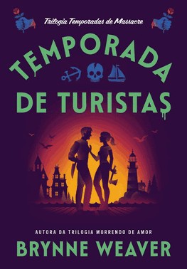 Temporada De Turistas (Temporadas De Massacre - Livro 1)