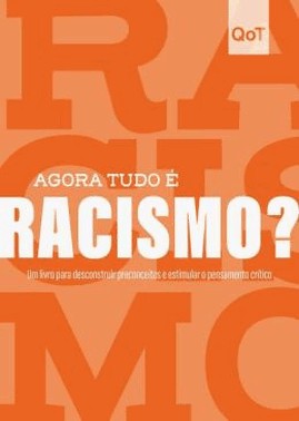 Colecao Quebrando O Tabu - Agora Tudo E Racismo?