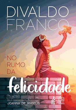 No Rumo Da Felicidade