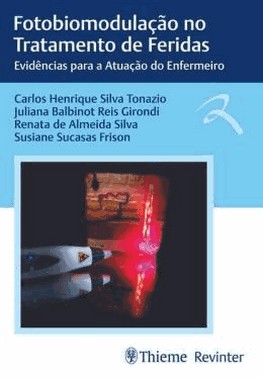 Fotobiomodulacao No Tratamento De Feridas - Evidencias Para A Atuacao Do Enfermeiro
