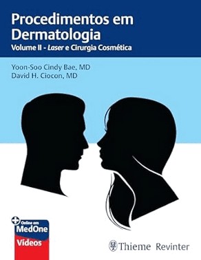 Procedimentos Em Dermatologia - Vol. Ii - Laser E Cirurgia Cosmetica