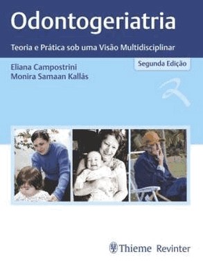 Odontogeriatria - Teoria E Pratica Sob Uma Visao Multidisciplinar - 02Ed/24
