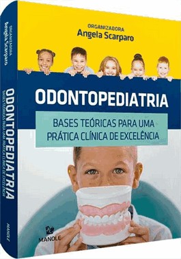 Odontopediatria - Bases Teoricas Para Uma Pratica Clinica De Excelencia