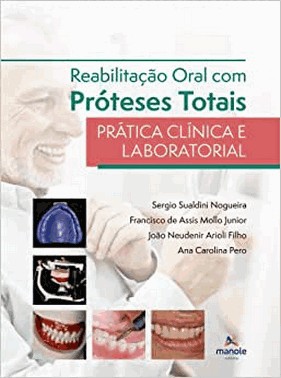 Reabilitacao Oral Com Proteses Totais - Pratica Clinica E Laboratorial - 01Ed/22