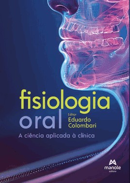 Fisiologia Oral - Da Ciencia Basica A Pratica Clinica