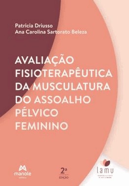 Avaliacao Fisioterapeutica Da Musculatura Do Assoalho Pelvico Feminino