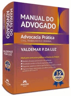 Manual Do Advogado - 35Ed/24 - Advocacia Pratica Civil, Trabalhista E Criminal