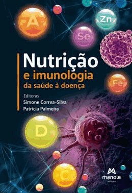 Nutricao E Imunologia - Da Saude A Doenca