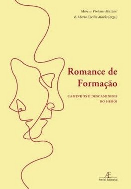 Romance De Formacao - Caminhos E Descaminhos Do Heroi
