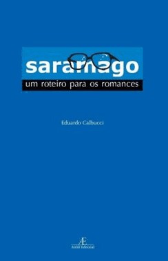 Saramago: Um Roteiro Para Os Romances