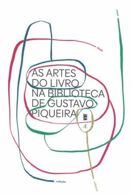 As Artes Do Livro Na Biblioteca De Gustavo Piqueira
