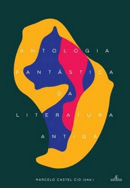 Antologia Fantastica Da Literatura Antiga