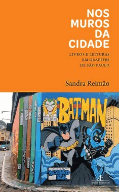 Nos Muros Da Cidade - Livros E Leituras Em Grafites De São Paulo