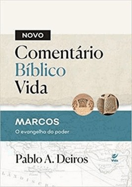 Novo Comentario Biblico Vida - Marcos - O Evangelho Do Poder