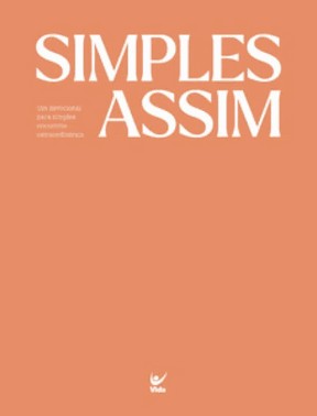 Simples Assim - Um Devocional Para Simples Encontros Extraordinarios