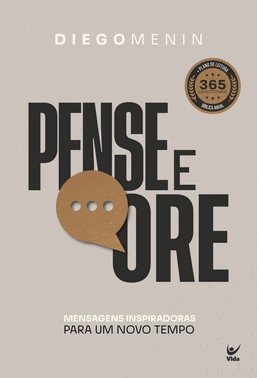Pense E Ore - Mensagens Inspiradoras Para Um Novo Tempo