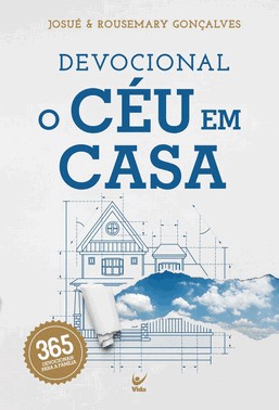 Devocional O Ceu Em Casa - 365 Devocionais Para A Familia