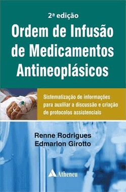 Ordem De Infusao De Medicamentos Antineoplasicos - 2 Ed