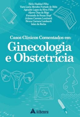 Casos Clinicos Comentados Em Ginecologia E Obstetricia