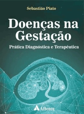 Doencas Na Gestacao - Pratica Diagnostica E Terapeutica