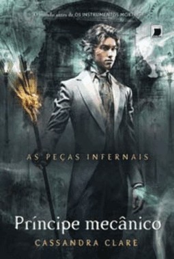 Principe Mecanico (As Pecas Infernais) (Capa Nova)