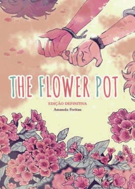 The Flower Pot - Edicao Definitiva