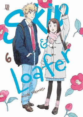 Skip & Loafer Vol. 06