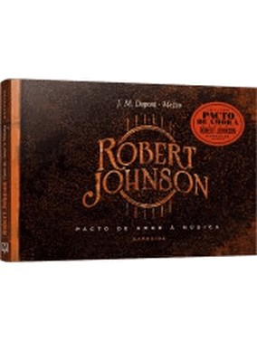 Robert Johnson: Pacto De Amor A Musica