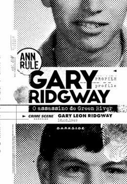 Gary Ridgway - O Assassino De Green River
