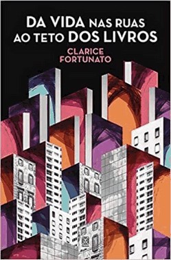 Da Vida Nas Ruas Ao Teto Dos Livros