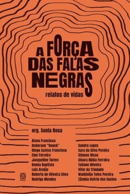 A Forca Das Falas Negras - Relatos De Vidas