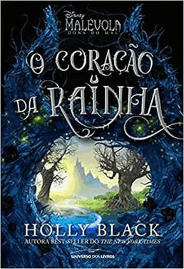 Malevola: O Coracao Da Rainha
