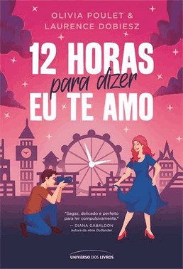 12 Horas Para Dizer Eu Te Amo