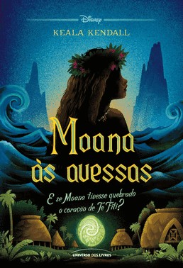 Moana As Avessas
