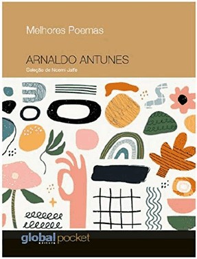 Melhores Poemas - Arnaldo Antunes