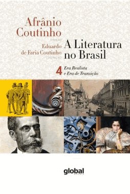 A Literatura No Brasil - Era Realista E Era De Transicao - Volume Iv