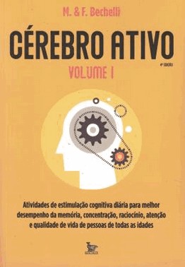 Cerebro Ativo - Vol. 01: Atividades De Estimulacao Cognitiva Diaria Para Melhor Desempenho Da Memor