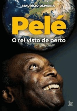 Pele, O Rei Visto De Perto