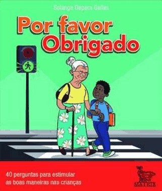 Por Favor Obrigado - 40 Perguntas Para Estimular As Boas Maneiras Nas Criancas