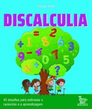 Discalculia - 40 Desafios Para Estimular O Raciocinio E Atividade